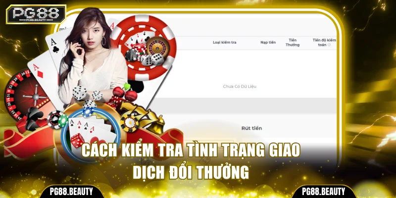 Cách kiểm tra tình trạng giao dịch đổi thưởng