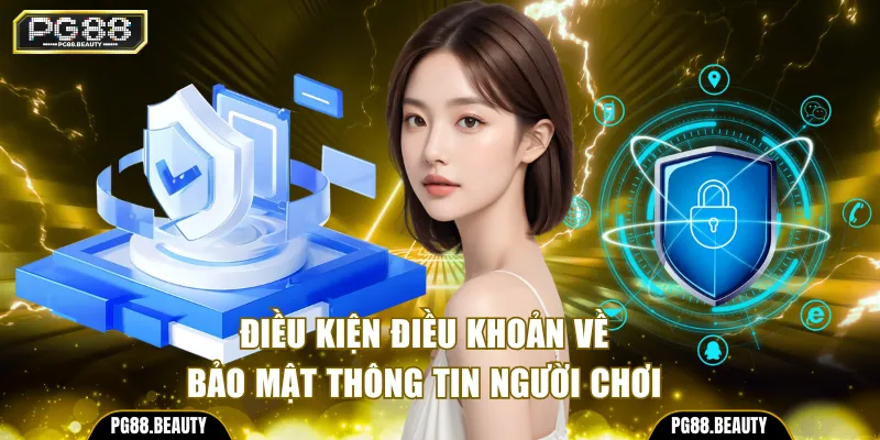 Điều kiện cần tuân thủ về bảo mật thông tin người chơi