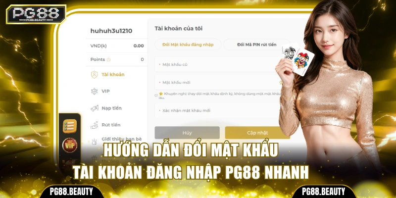 Hướng dẫn đổi mật khẩu tài khoản đăng nhập PG88 nhanh