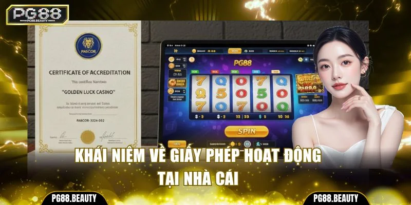 Khái niệm về giấy phép hoạt động tại nhà cái