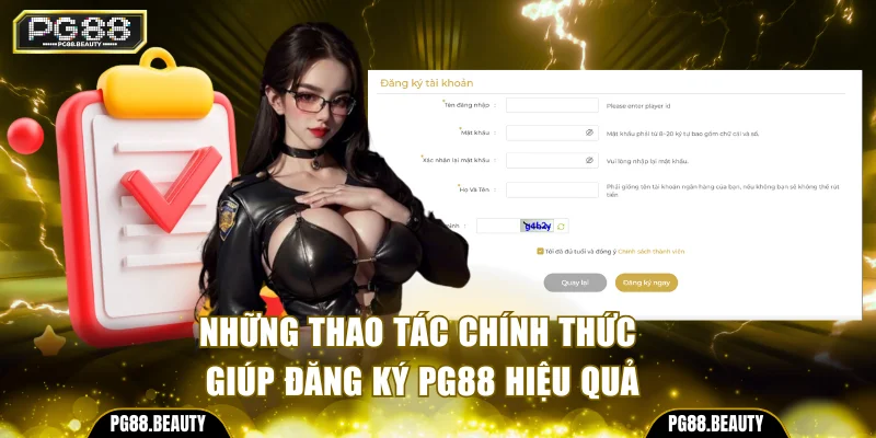 Những thao tác chính thức giúp đăng ký PG88 hiệu quả