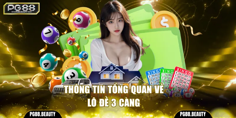 Thông tin tổng quan về lô đề 3 càng
